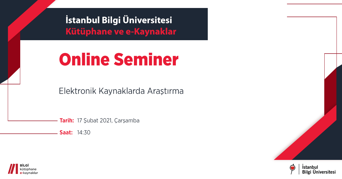 Kütüphane Online Seminer - Elektronik Kaynaklarda Araştırma Kütüphane Online Seminer - Elektronik Kaynaklarda Araştırma