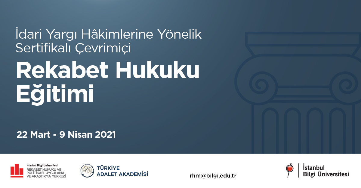 İdari Yargı Hâkimlerine Yönelik Sertifikalı Rekabet Hukuku Eğitimi İdari Yargı Hâkimlerine Yönelik Sertifikalı Rekabet Hukuku Eğitimi