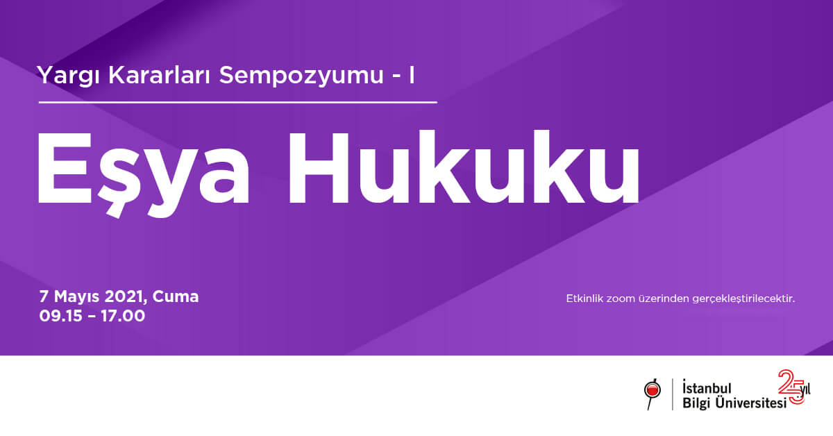 Yargı Kararları Sempozyumu I – Eşya Hukuku Yargı Kararları Sempozyumu I – Eşya Hukuku