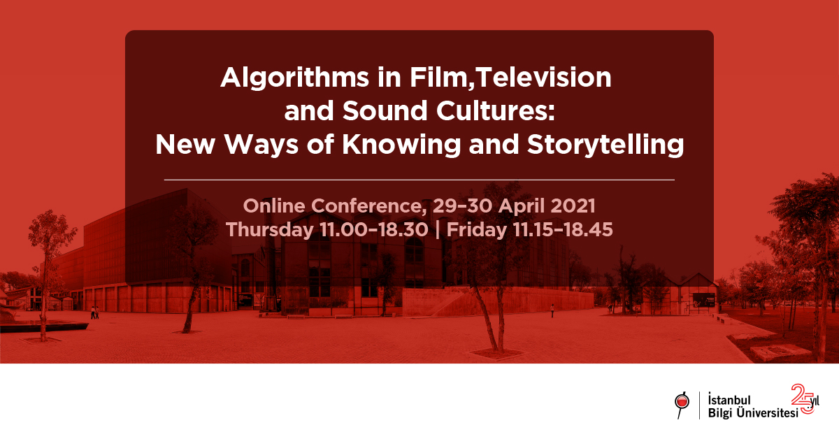 Algorithms in Film, Television and Sound Cultures: New Ways of Knowing and Storytelling Algorithms in Film, Television and Sound Cultures: New Ways of Knowing and Storytelling
