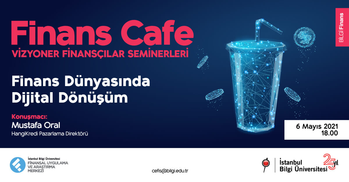Finans Cafe: Finans Dünyasında Dijital Dönüşüm Finans Cafe: Finans Dünyasında Dijital Dönüşüm