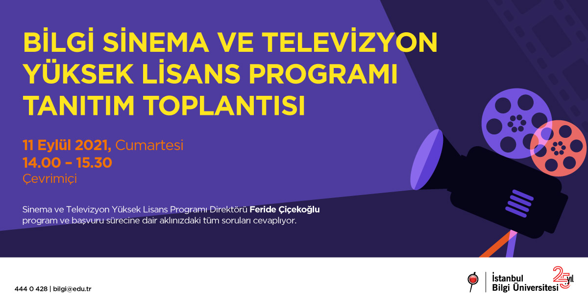 BİLGİ Sinema ve Televizyon Yüksek Lisans Programı Tanıtım Toplantısı BİLGİ Sinema ve Televizyon Yüksek Lisans Programı Tanıtım Toplantısı