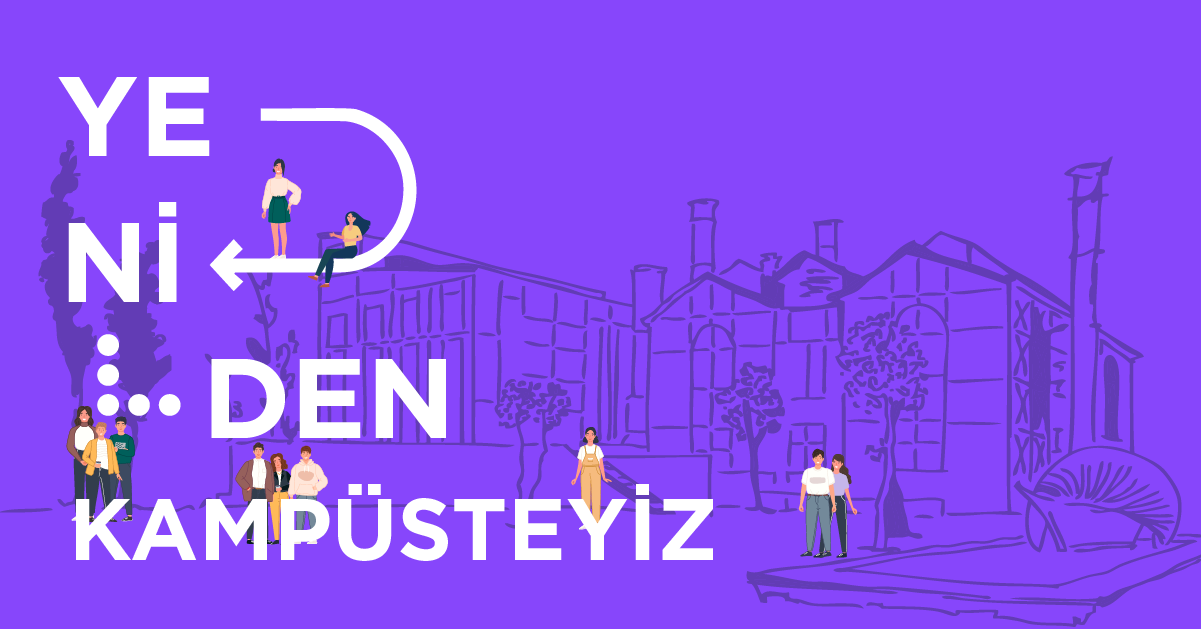 Yeniden Kampüsteyiz Yeniden Kampüsteyiz