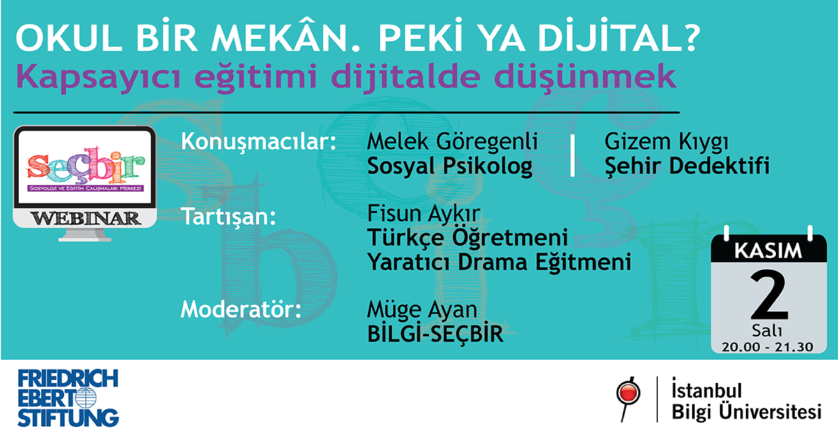 Okul bir mekân. Peki ya dijital? Kapsayıcı eğitimi dijitalde düşünmek Okul bir mekân. Peki ya dijital? Kapsayıcı eğitimi dijitalde düşünmek