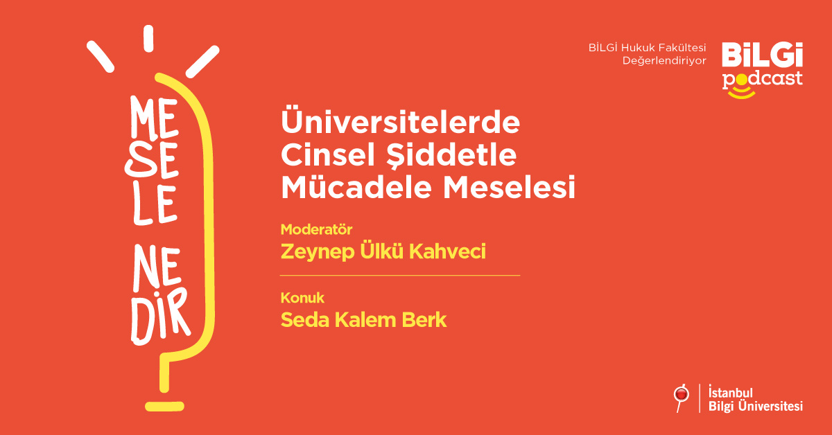 Mesele Nedir? #8: Üniversitelerde Cinsel Şiddetle Mücadele Meselesi | Zeynep Ülkü Kahveci & Seda Kalem Berk