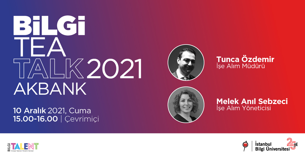 BİLGİ TEA TALK 2021 AKBANK BİLGİ TEA TALK 2021 AKBANK