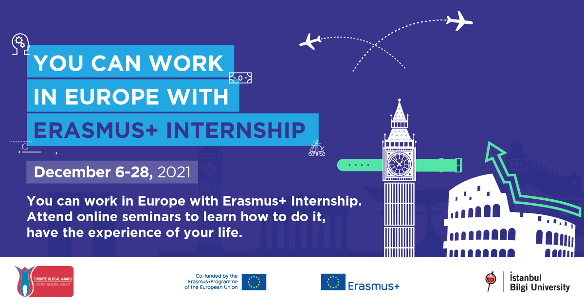 You can Work in Europe with Erasmus+ Internship You can Work in Europe with Erasmus+ Internship