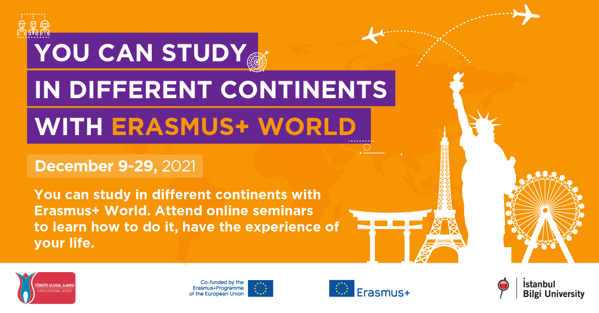 You can Study in Different Continents with Erasmus+ World You can Study in Different Continents with Erasmus+ World