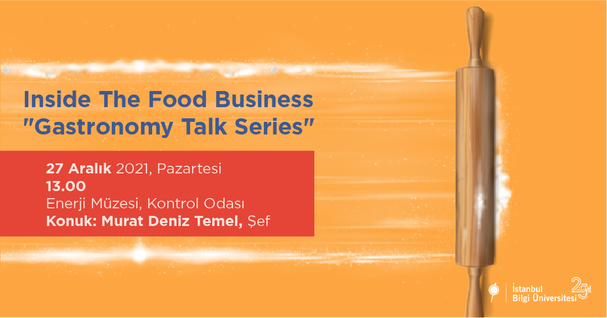 Inside The Food Business “Gastronomy Talk Series”