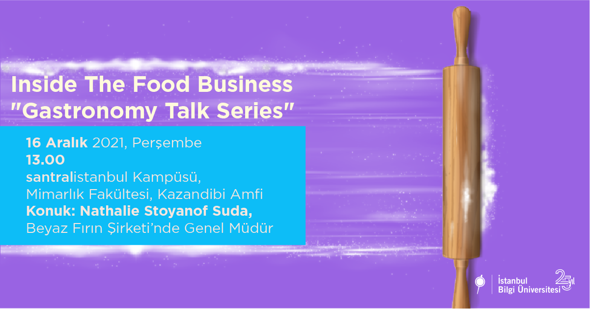 Inside The Food Business “Gastronomy Talk Series” Inside The Food Business “Gastronomy Talk Series”