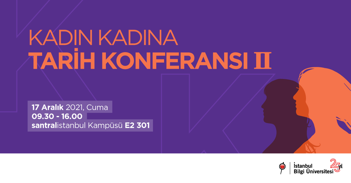 KADIN KADINA TARİH KONFERANSI II KADIN KADINA TARİH KONFERANSI II
