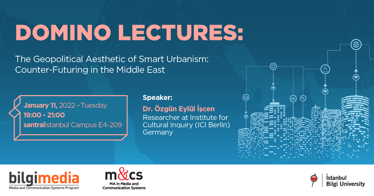 Domino Lectures: “The Geopolitical Aesthetic of Smart Urbanism: Counter-Futuring in the Middle East” Domino Lectures: “The Geopolitical Aesthetic of Smart Urbanism: Counter-Futuring in the Middle East”