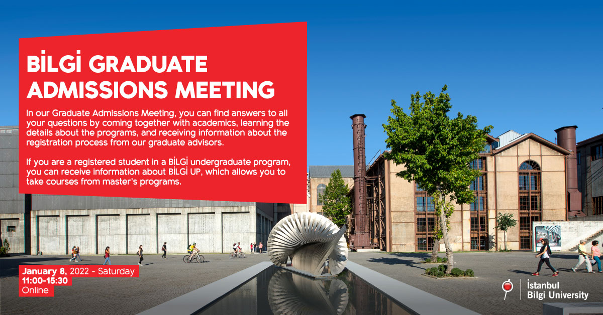 BİLGİ Graduate Admissions Meeting BİLGİ Graduate Admissions Meeting