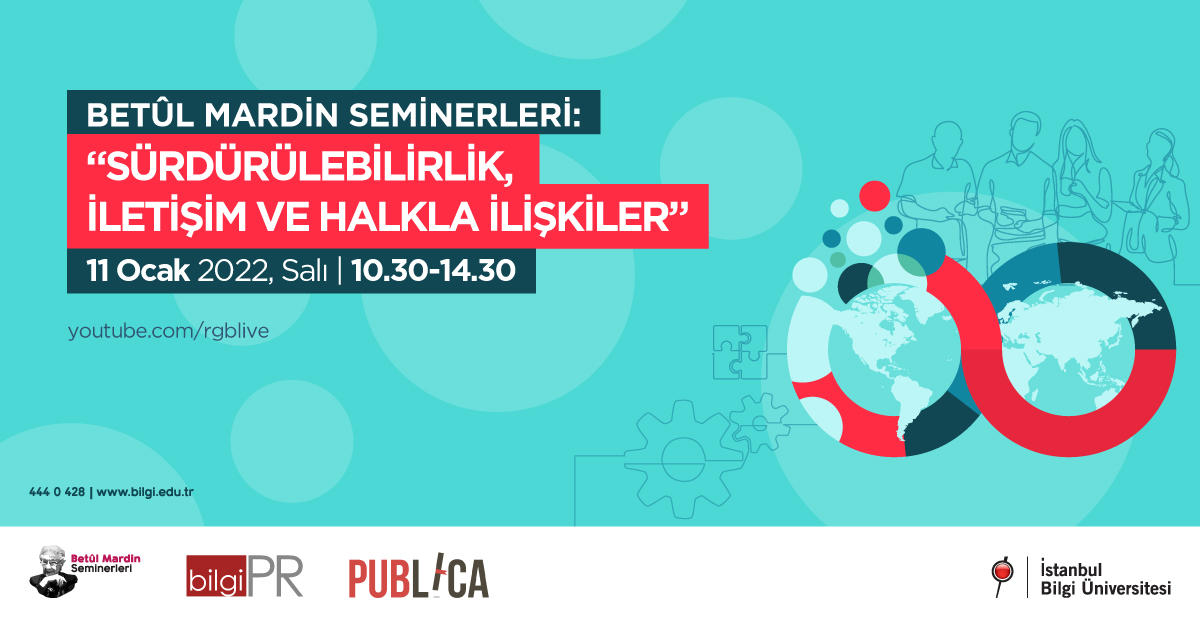 Betül Mardin Seminerleri: “Sürdürülebilirlik, İletişim ve Halkla İlişkiler” Betül Mardin Seminerleri: “Sürdürülebilirlik, İletişim ve Halkla İlişkiler”