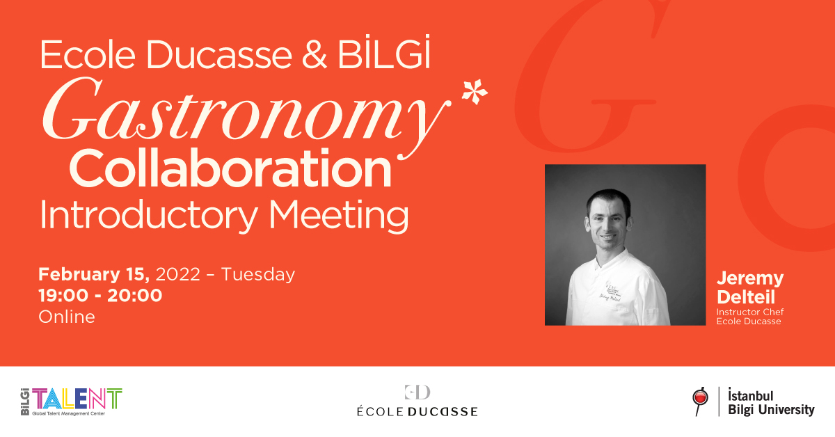 Ecole Ducasse & BİLGİ Gastronomy Collaboration Introductory Meeting Ecole Ducasse & BİLGİ Gastronomy Collaboration Introductory Meeting