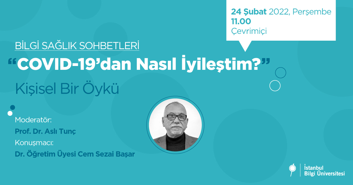 BİLGİ Sağlık Sohbetleri – “COVID-19’dan Nasıl İyileştim?”