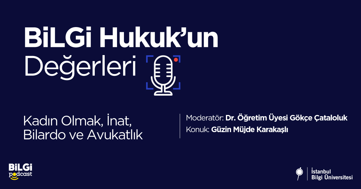 BİLGİ Hukuk'un Değerleri #2: Kadın Olmak, İnat, Bilardo ve Avukatlık | Gökçe Çataloluk & Güzin Müjde Karakaşlı BİLGİ Hukuk'un Değerleri #2: Kadın Olmak, İnat, Bilardo ve Avukatlık | Gökçe Çataloluk & Güzin Müjde Karakaşlı