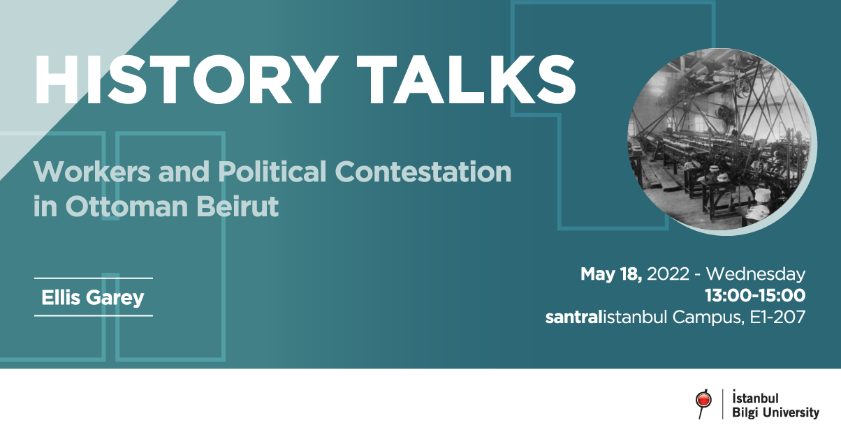 HISTORY TALKS: Workers and Political Contestation in Ottoman Beirut
