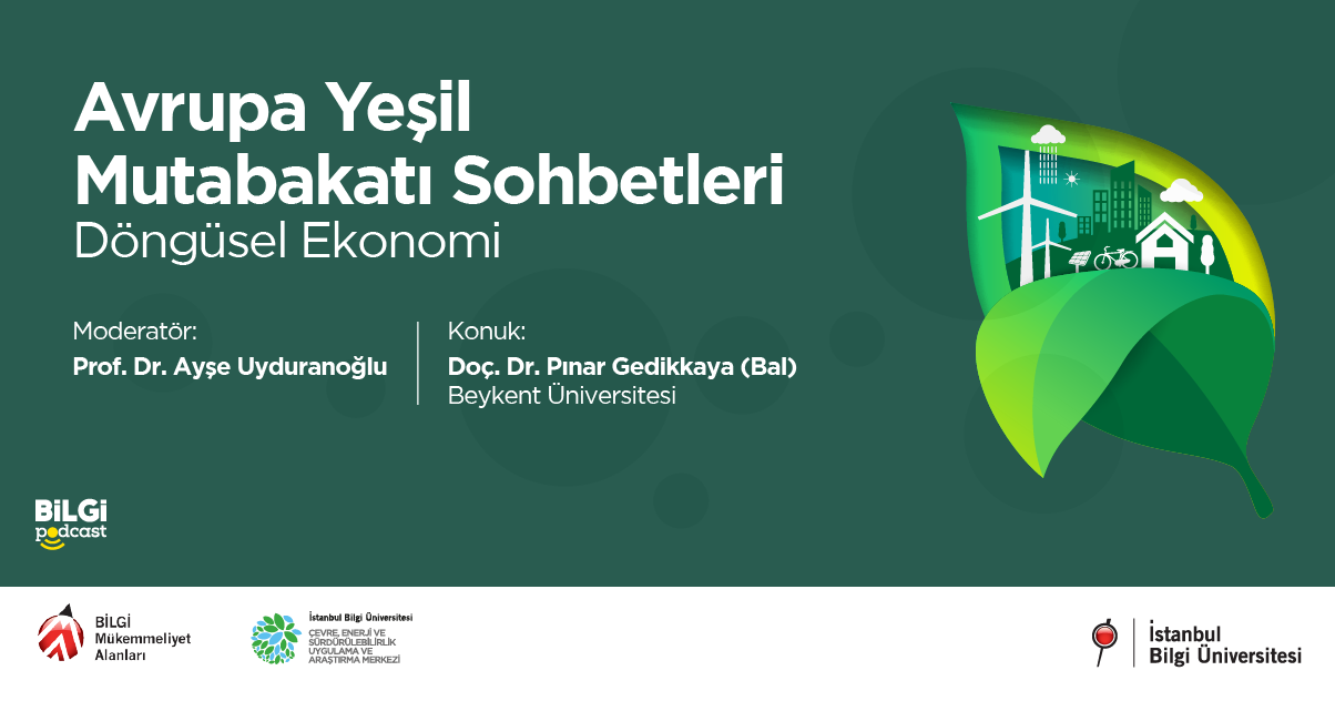 Avrupa Yeşil Mutabakatı Sohbetleri #3 : Döngüsel Ekonomi | Ayşe Uyduranoğlu & Pınar Gedikkaya (Bal) Avrupa Yeşil Mutabakatı Sohbetleri #3 : Döngüsel Ekonomi | Ayşe Uyduranoğlu & Pınar Gedikkaya (Bal)