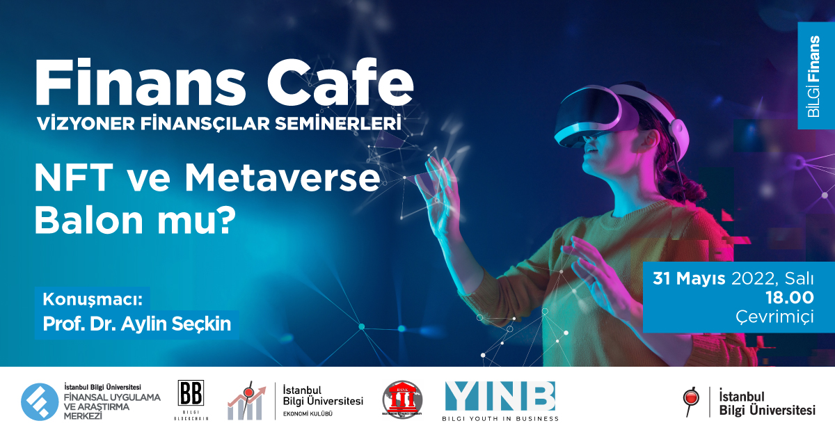 Finans Cafe: NFT ve Metaverse Balon mu? Finans Cafe: NFT ve Metaverse Balon mu?