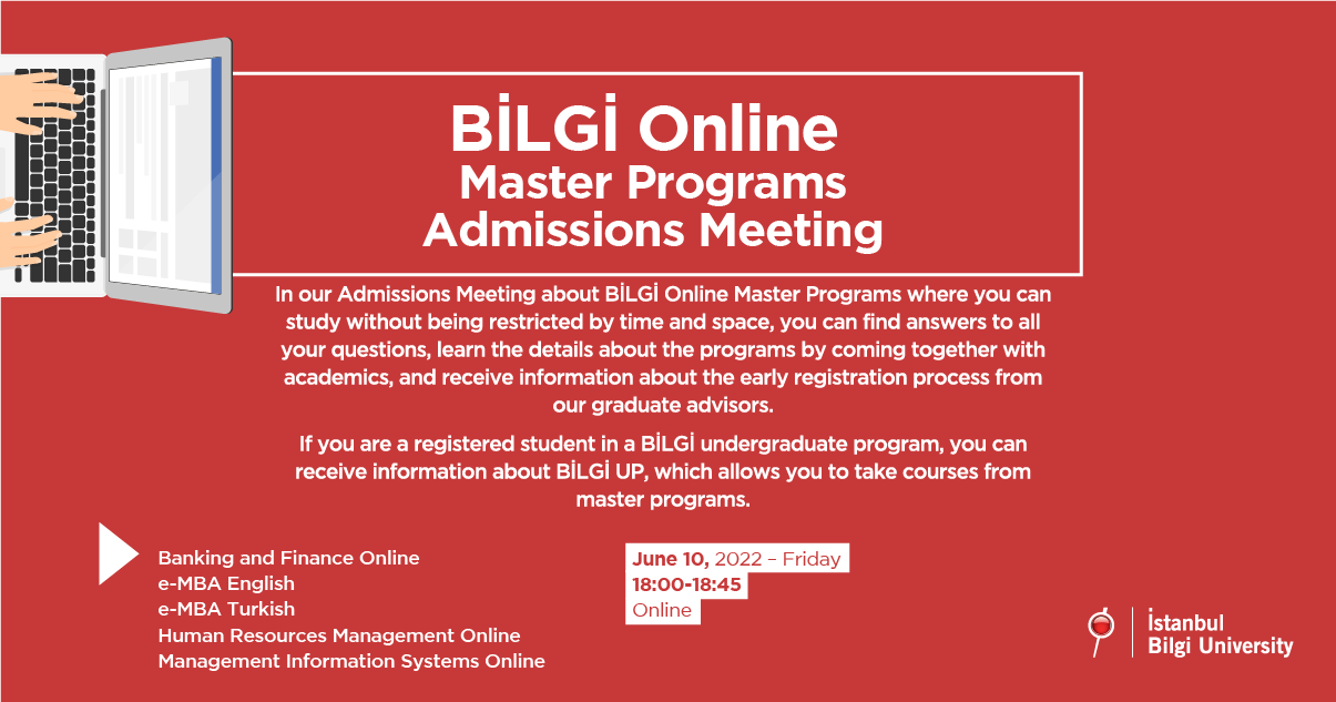 BİLGİ ONLINE MASTER PROGRAMS ADMISSIONS MEETING BİLGİ ONLINE MASTER PROGRAMS ADMISSIONS MEETING