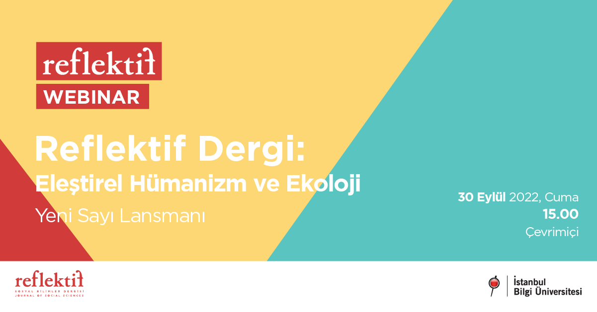 Reflektif Dergi: Eleştirel Hümanizm ve Ekoloji Reflektif Dergi: Eleştirel Hümanizm ve Ekoloji