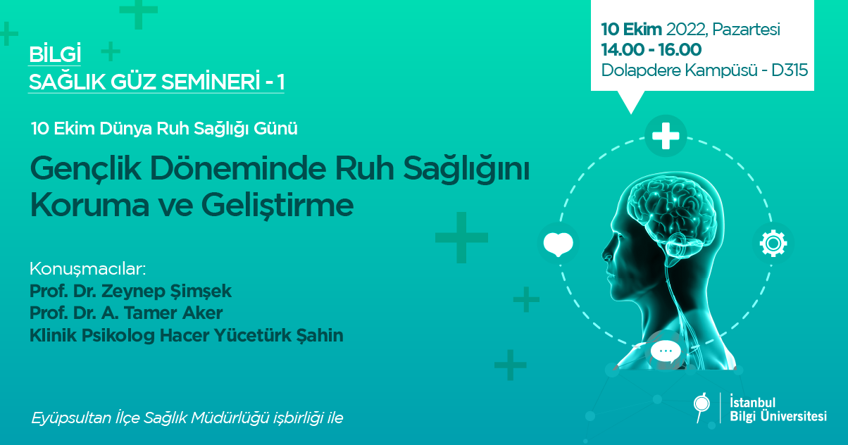 BİLGİ Sağlık Güz Seminerleri – 1 / Gençlik Döneminde Ruh Sağlığını Koruma ve Geliştirme BİLGİ Sağlık Güz Seminerleri – 1 / Gençlik Döneminde Ruh Sağlığını Koruma ve Geliştirme