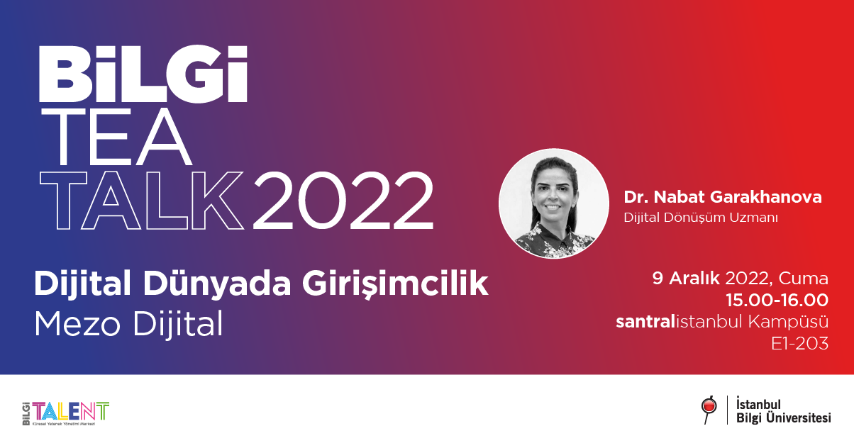 BİLGİ TEA TALK 2022: Dijital Dünyada Girişimcilik