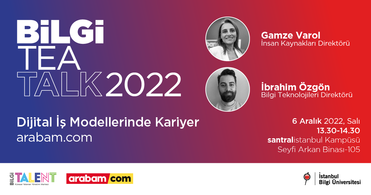 BİLGİ TEA TALK 2022: Dijital İş Modellerinde Kariyer