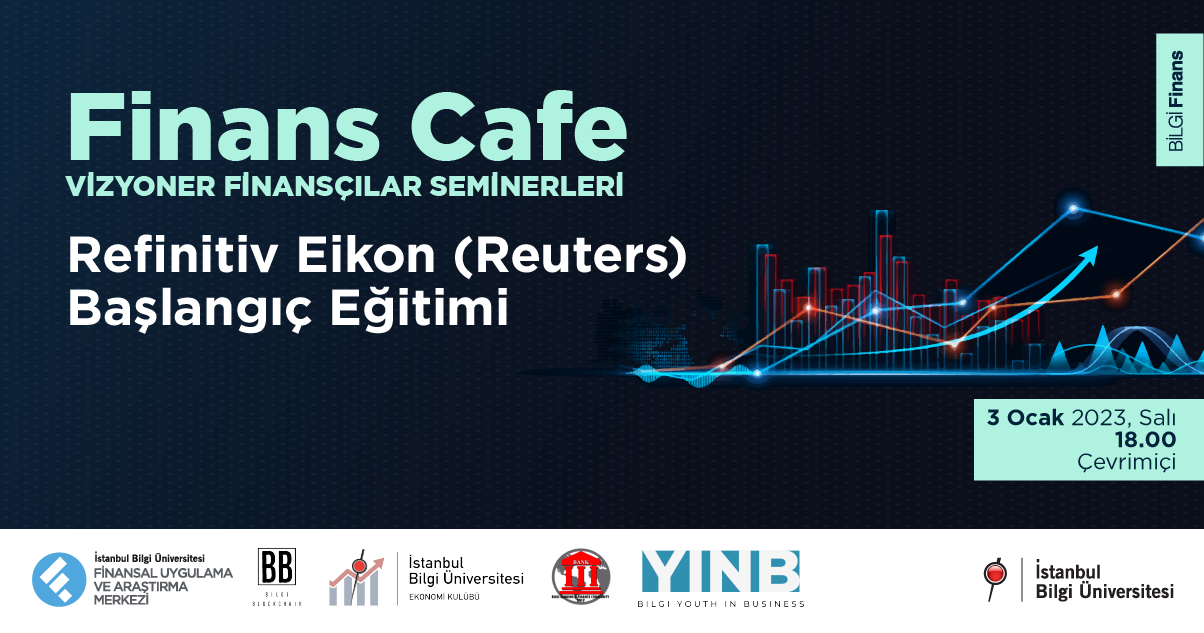 Finans Cafe: Refinitiv Eikon (Reuters) Başlangıç Eğitimi