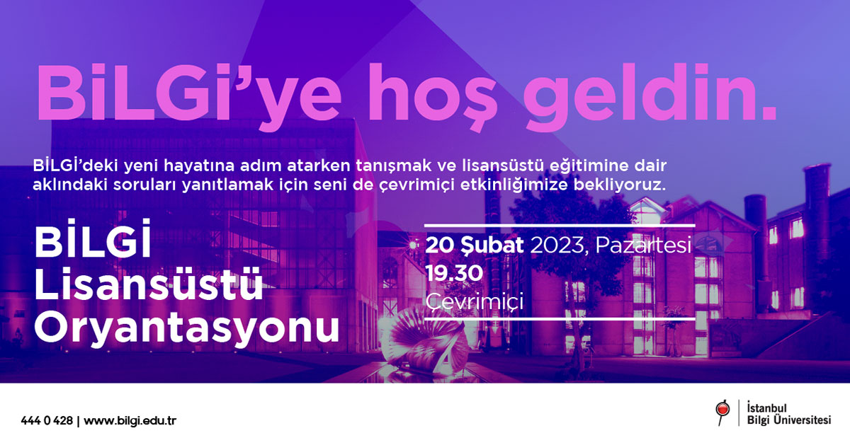BİLGİ Lisansüstü Oryantasyonu BİLGİ Lisansüstü Oryantasyonu