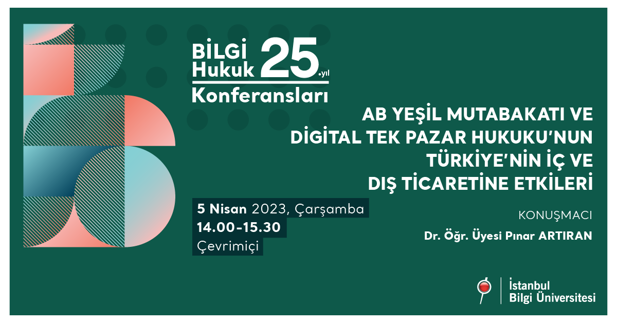 AB Yeşil Mutabakatı ve Digital Tek Pazar Hukuku’nun Türkiye’nin İç ve Dış Ticaretine Etkileri AB Yeşil Mutabakatı ve Digital Tek Pazar Hukuku’nun Türkiye’nin İç ve Dış Ticaretine Etkileri