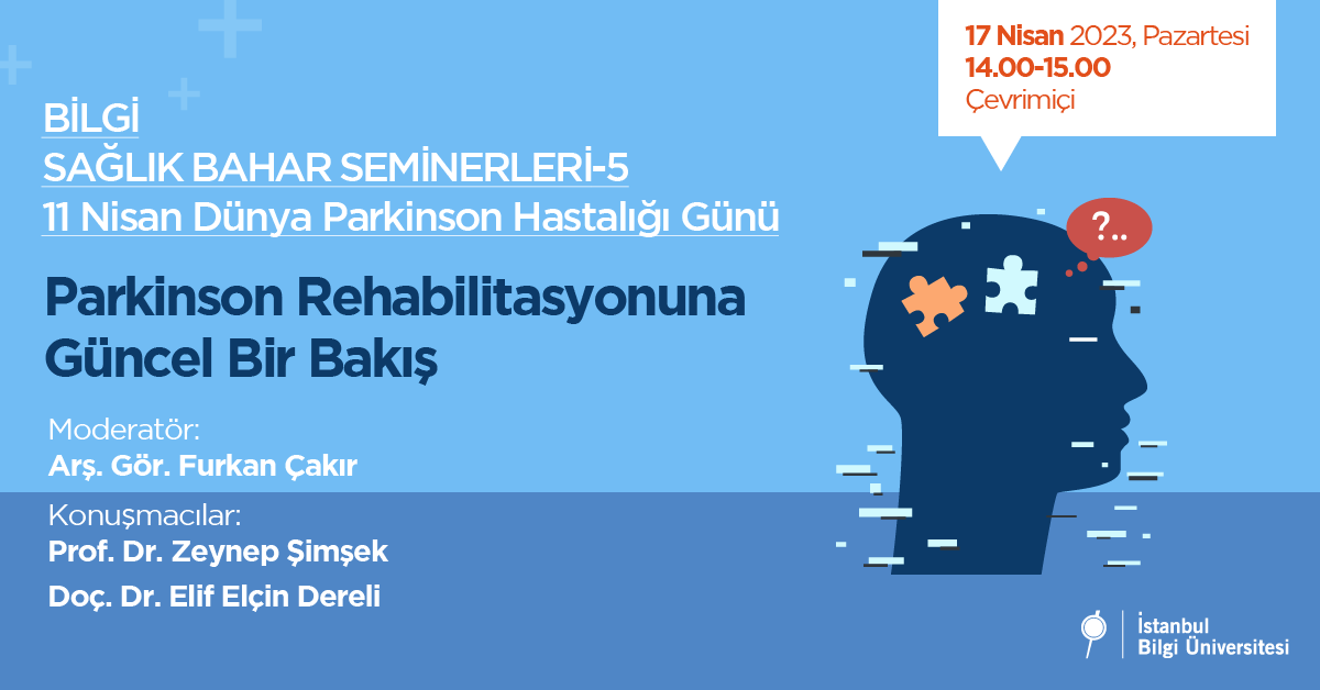 BİLGİ Sağlık Bahar Seminerleri – 5 / 11 Nisan Dünya Parkinson Hastalığı Günü