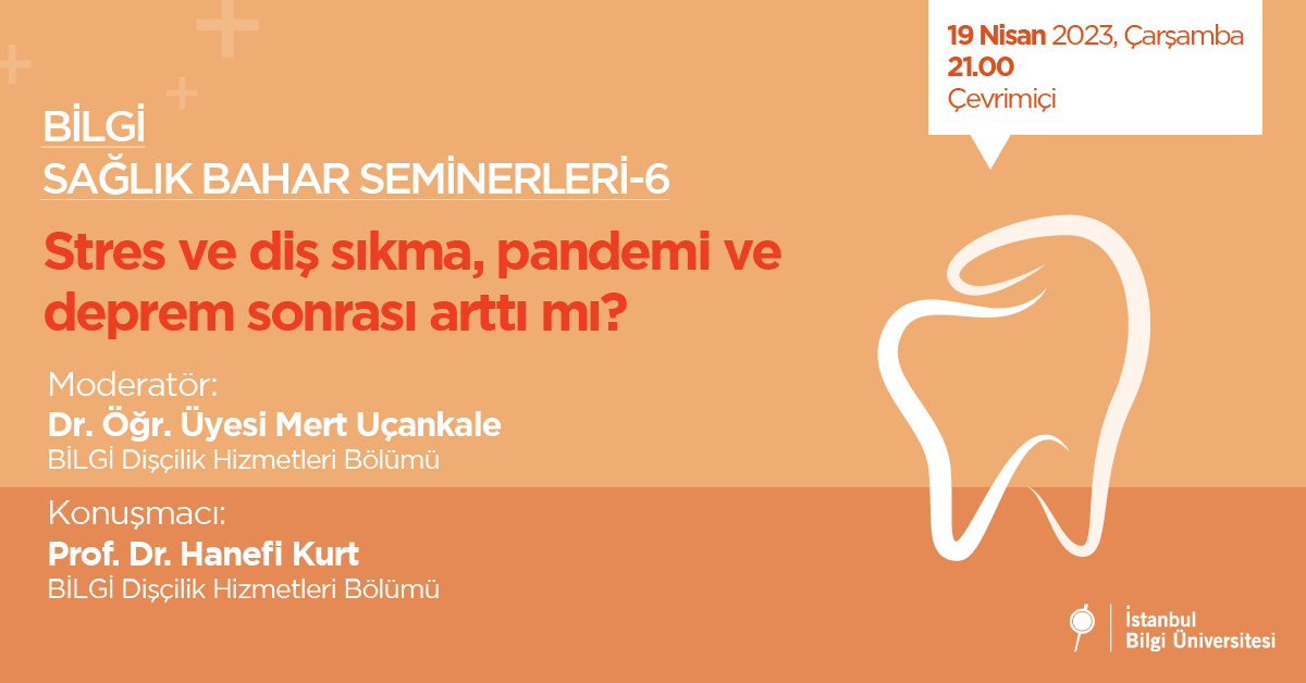 Stres ve diş sıkma, pandemi ve deprem sonrası arttı mı?