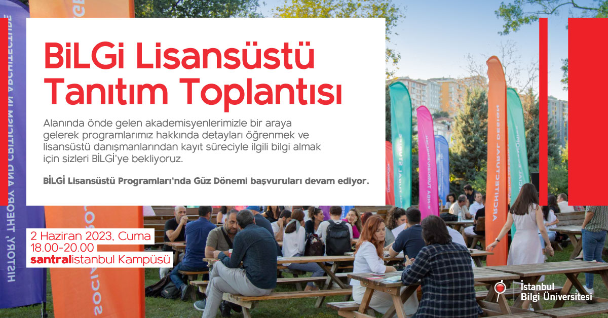 BİLGİ Lisansüstü Tanıtım Toplantısı BİLGİ Lisansüstü Tanıtım Toplantısı