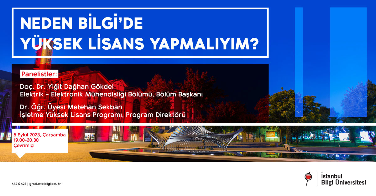 Neden BİLGİ’de Yüksek Lisans Yapmalıyım? Neden BİLGİ’de Yüksek Lisans Yapmalıyım?