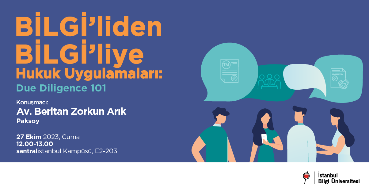 BİLGİ’liden BİLGİ’liye Hukuk Uygulamaları: Due Diligence 101 BİLGİ’liden BİLGİ’liye Hukuk Uygulamaları: Due Diligence 101