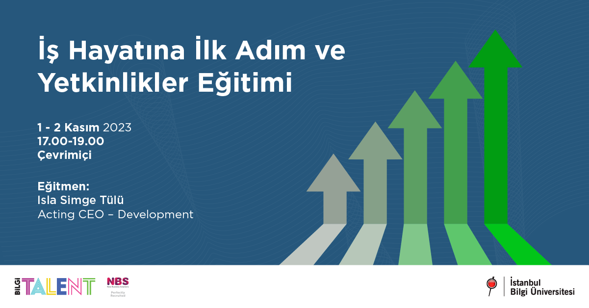 İş Hayatına İlk Adım ve Yetkinlikler Eğitimi İş Hayatına İlk Adım ve Yetkinlikler Eğitimi