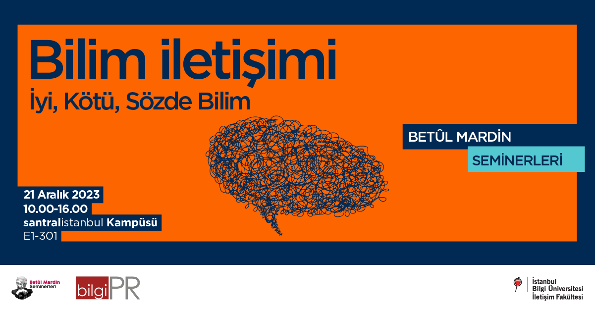 Betül Mardin Seminerleri: “Bilim İletişimi” Betül Mardin Seminerleri: “Bilim İletişimi”