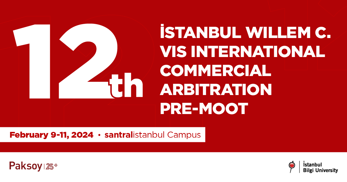12th Istanbul Willem C. Vis International Commercial Arbitration Pre-Moot 12th Istanbul Willem C. Vis International Commercial Arbitration Pre-Moot