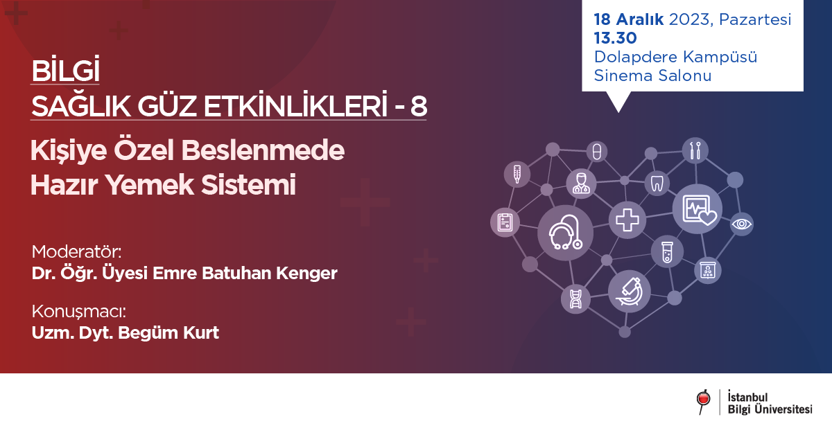 BİLGİ Sağlık Güz Etkinlikleri - 8 / Kişiye Özel Beslenmede Hazır Yemek Sistemi BİLGİ Sağlık Güz Etkinlikleri - 8 / Kişiye Özel Beslenmede Hazır Yemek Sistemi