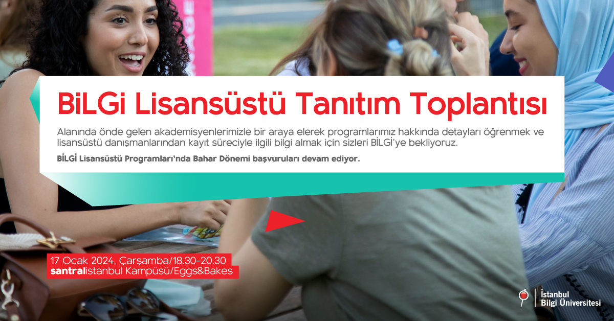 BİLGİ Lisansüstü Tanıtım Toplantısı