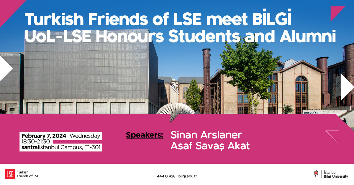 Turkish Friends of LSE meet BİLGİ UoL-LSE Honours Students and Alumni