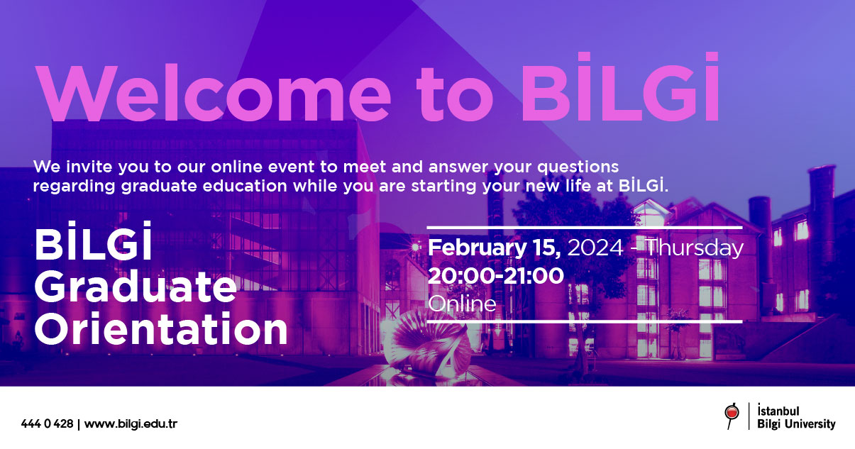 BİLGİ Graduate Orientation