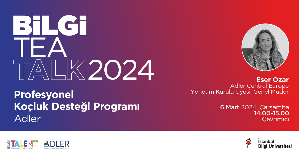 BİLGİ TEA TALK: Profesyonel Koçluk Desteği Programı BİLGİ TEA TALK: Profesyonel Koçluk Desteği Programı