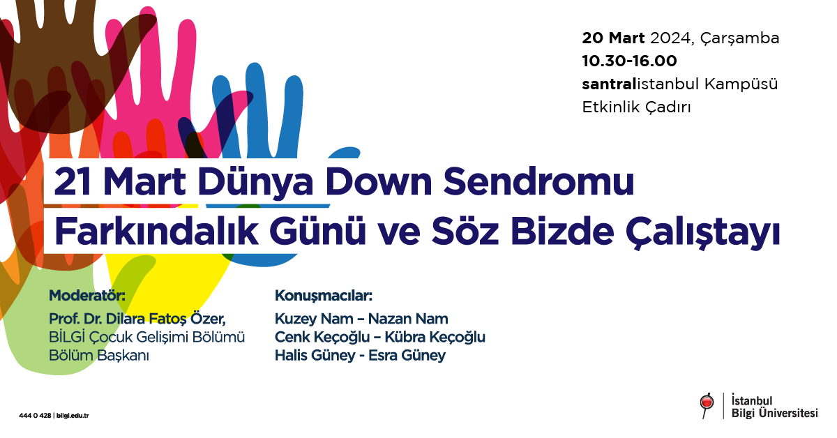 21 Mart Dünya Down Sendromu Farkındalık Günü & Söz Bizde Çalıştayı