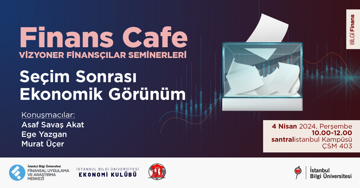 Finans Cafe: Seçim Sonrası Ekonomik Görünüm