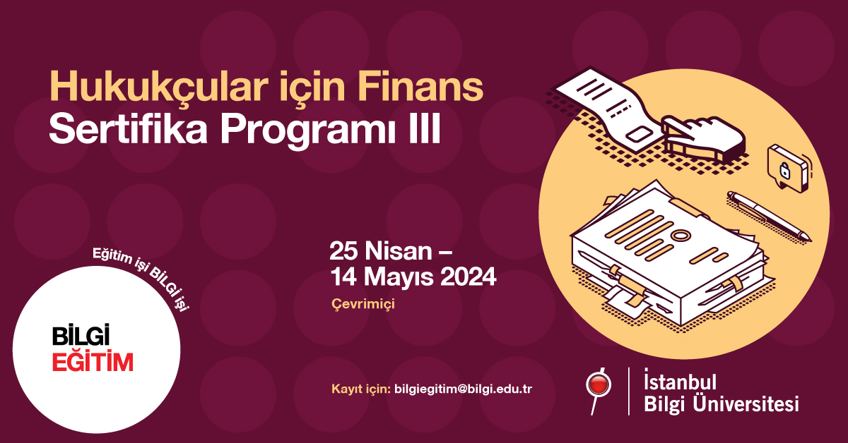 Hukukçular için Finans Sertifika Programı III Hukukçular için Finans Sertifika Programı III