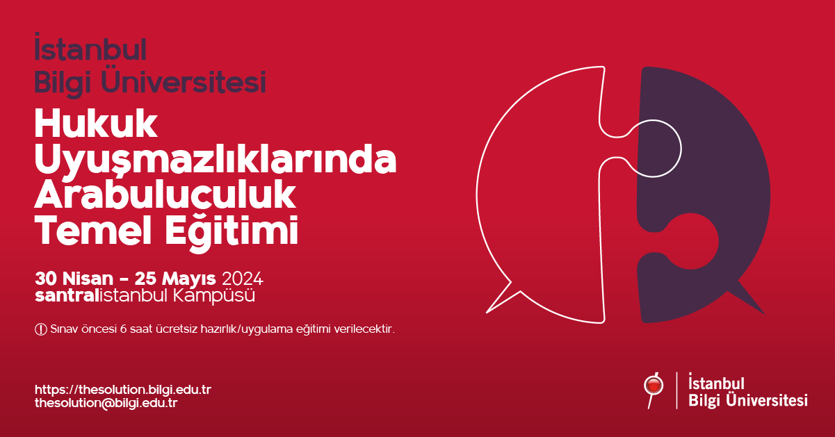 Hukuk Uyuşmazlıklarında Arabuluculuk Temel Eğitimi Hukuk Uyuşmazlıklarında Arabuluculuk Temel Eğitimi