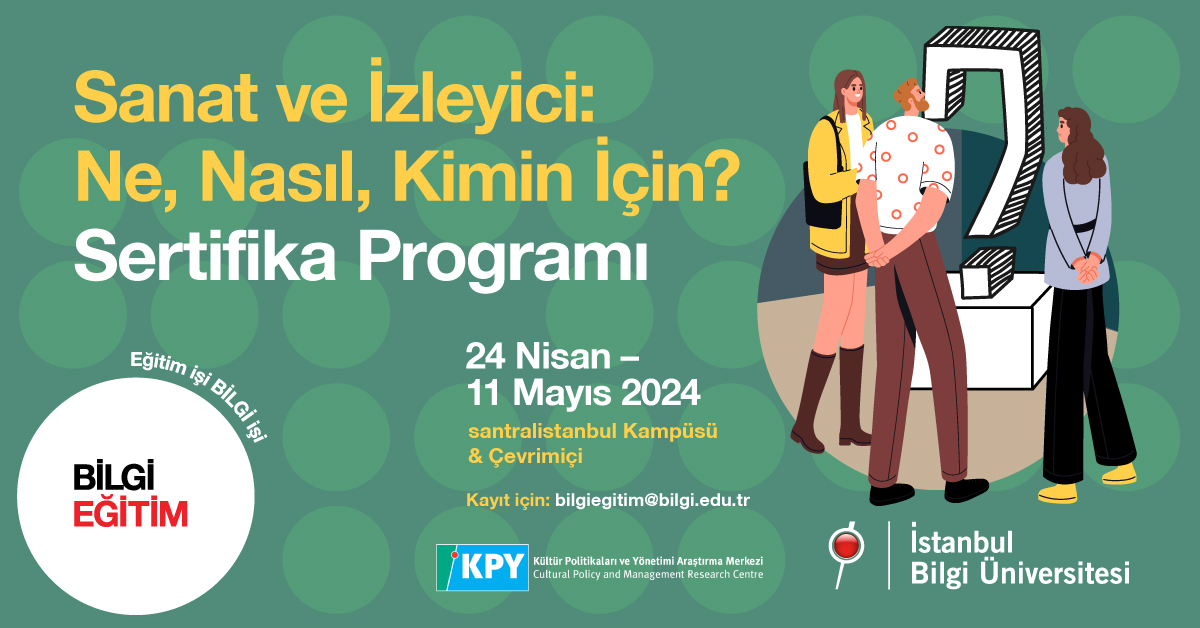 Sanat Ve İzleyici: Ne, Nasıl, Kimin İçin? Sanat Ve İzleyici: Ne, Nasıl, Kimin İçin?